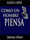 Como un Hombre Piensa Asi es Su Vida